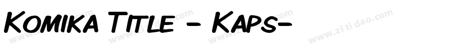 Komika Title - Kaps字体转换